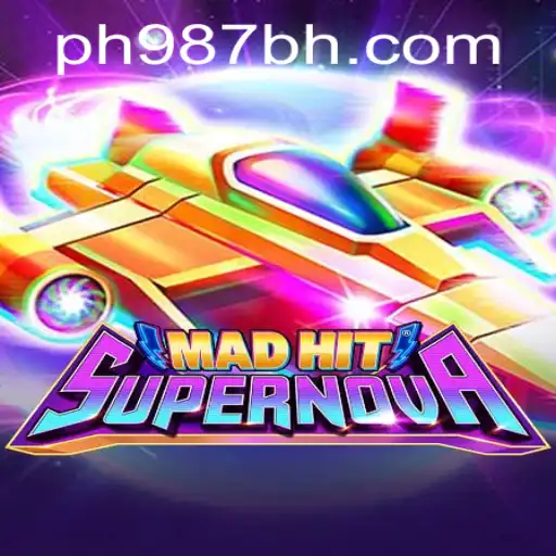 MadHitSupernova Game Odyssey: A Deep Dive with PH987.COM