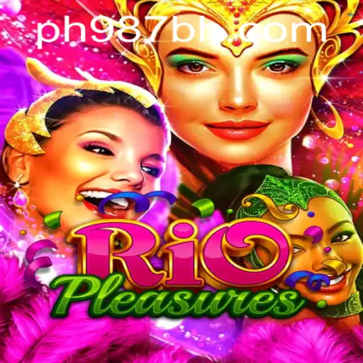 Discover the Vibrant World of RioPleasures with PH987.COM